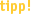 Unser Tipp! Unser Tipp!